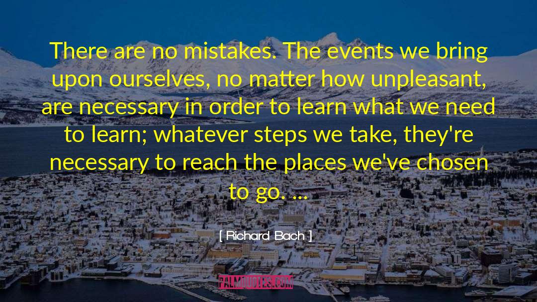 Richard Bach Quotes: There are no mistakes. The