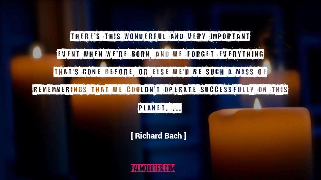 Richard Bach Quotes: There's this wonderful and very