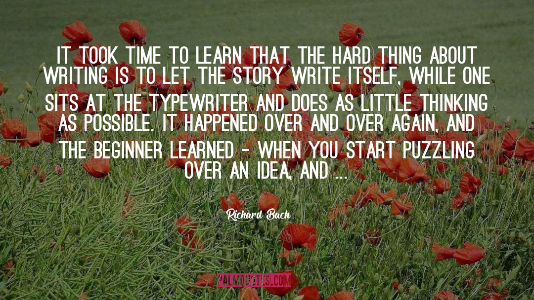 Richard Bach Quotes: It took time to learn