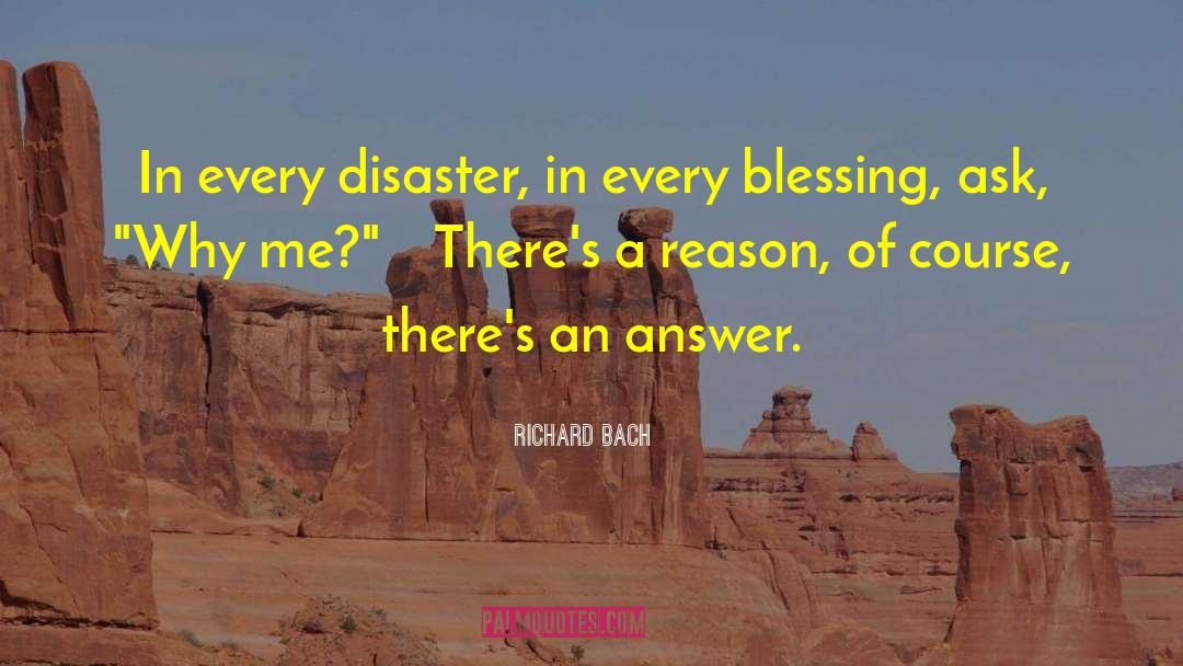 Richard Bach Quotes: In every disaster, in every