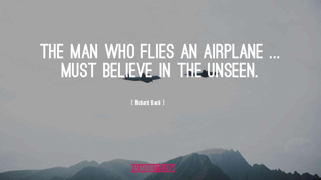 Richard Bach Quotes: The man who flies an