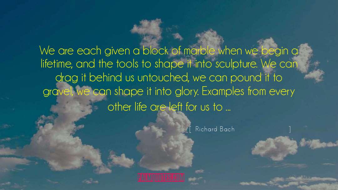 Richard Bach Quotes: We are each given a