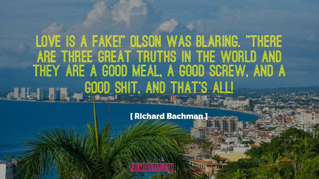 Richard Bachman Quotes: Love is a fake!
