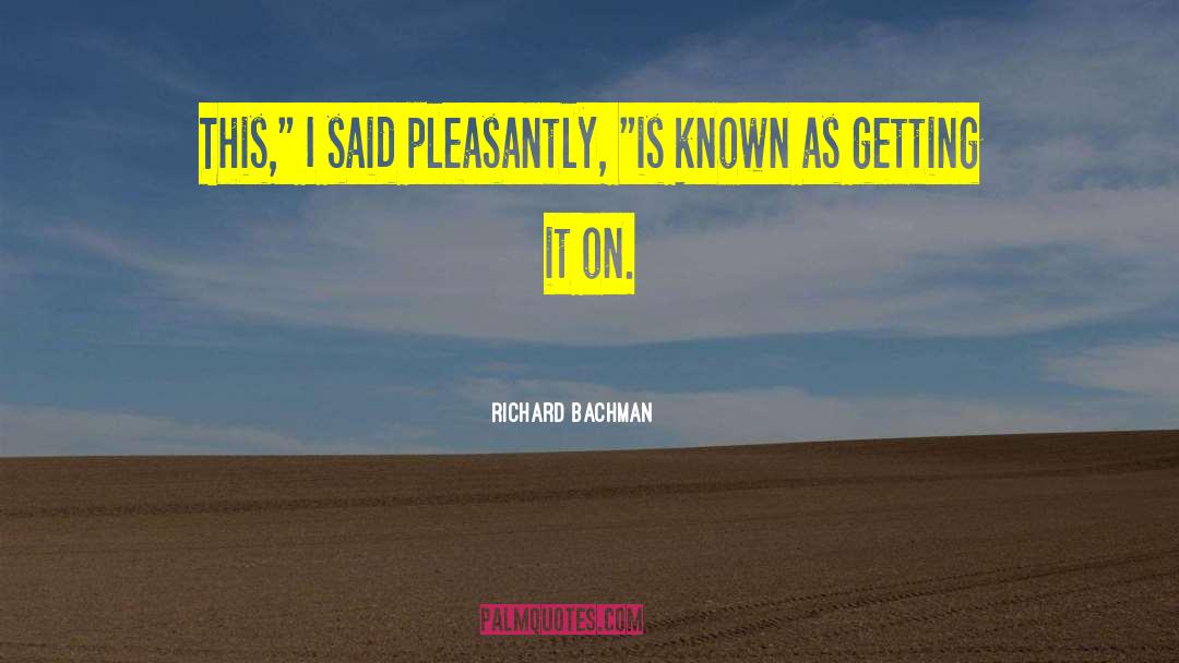 Richard Bachman Quotes: This,