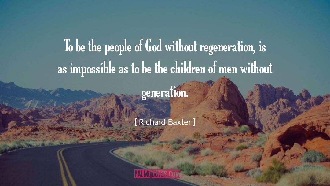 Richard Baxter Quotes: To be the people of