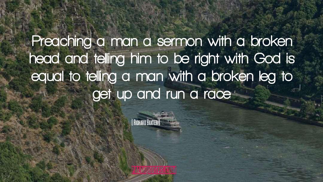 Richard Baxter Quotes: Preaching a man a sermon