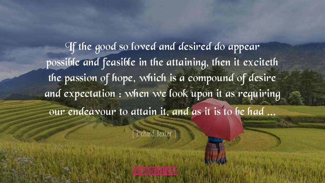Richard Baxter Quotes: If the good so loved