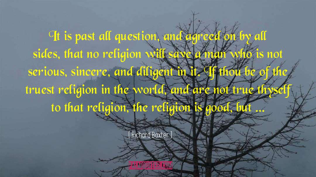 Richard Baxter Quotes: It is past all question,