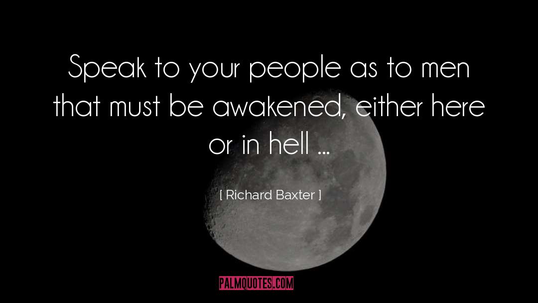 Richard Baxter Quotes: Speak to your people as