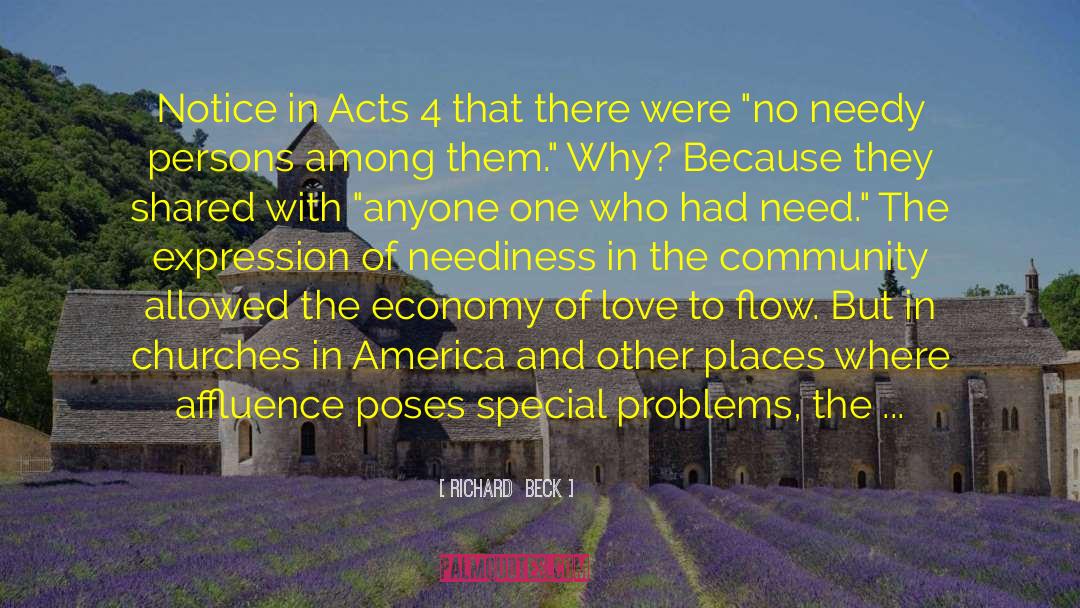 Richard  Beck Quotes: Notice in Acts 4 that
