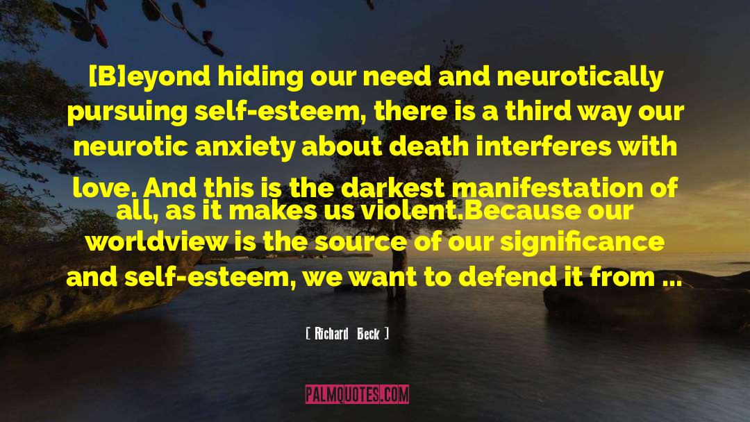 Richard  Beck Quotes: [B]eyond hiding our need and