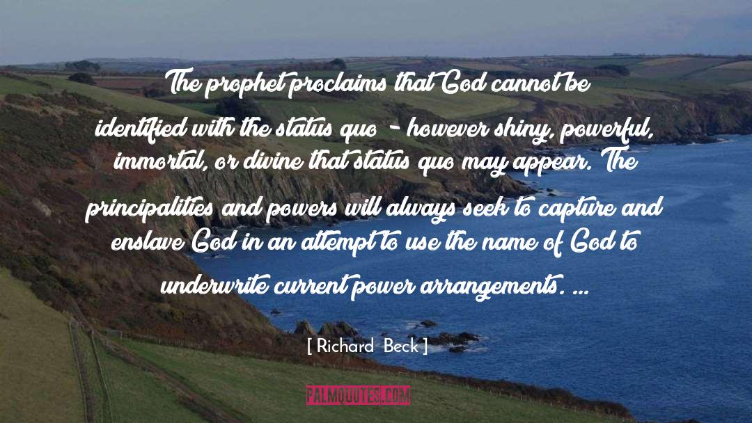 Richard  Beck Quotes: The prophet proclaims that God