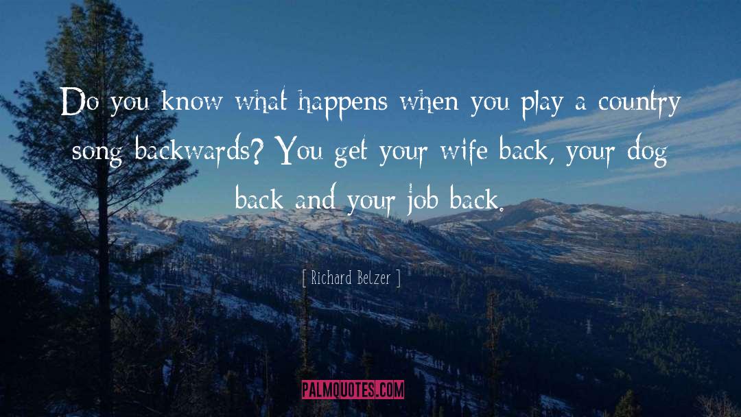 Richard Belzer Quotes: Do you know what happens