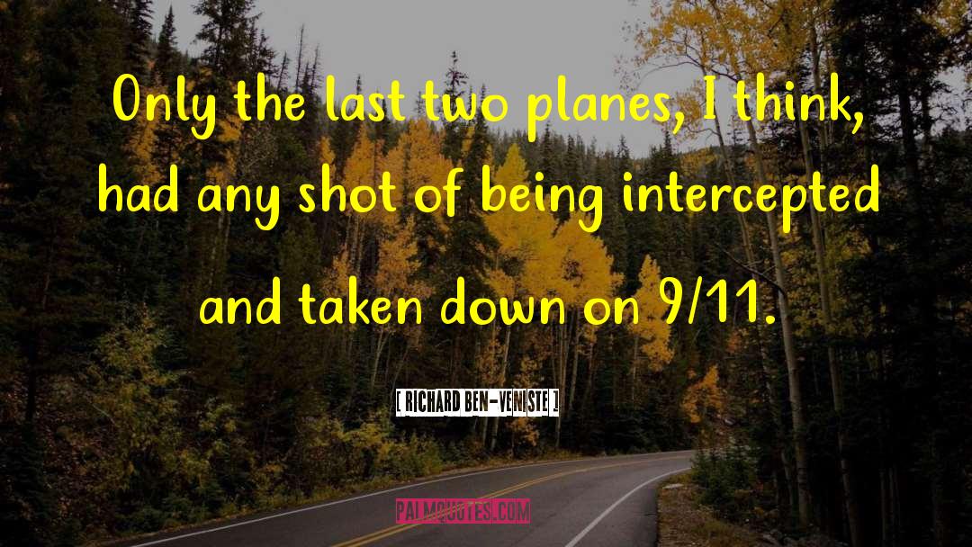 Richard Ben-Veniste Quotes: Only the last two planes,