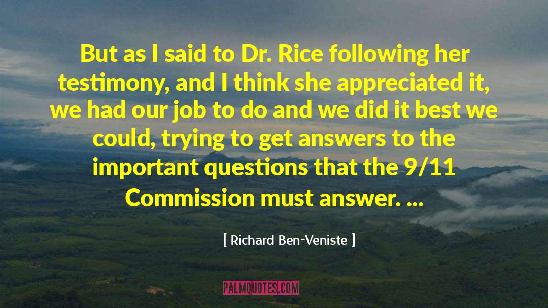 Richard Ben-Veniste Quotes: But as I said to