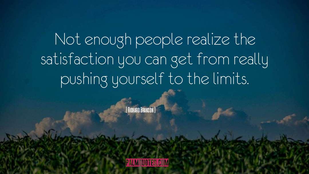 Richard Branson Quotes: Not enough people realize the