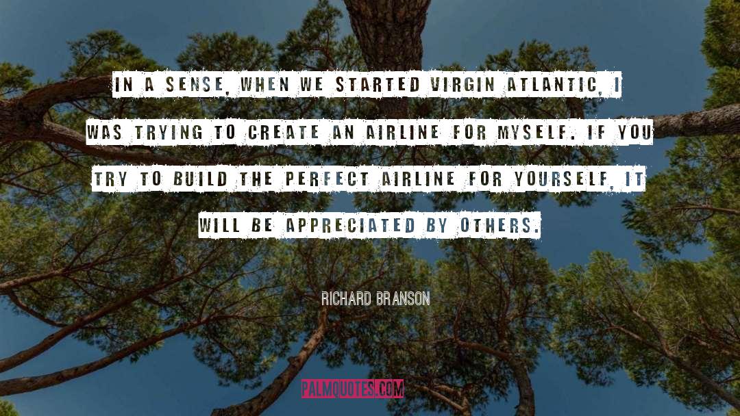 Richard Branson Quotes: In a sense, when we