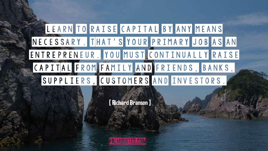 Richard Branson Quotes: Learn to raise capital by