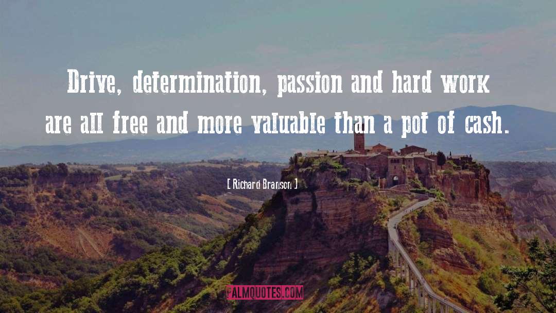Richard Branson Quotes: Drive, determination, passion and hard