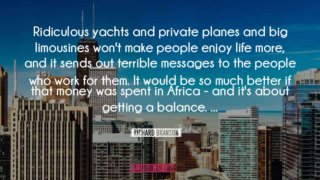 Richard Branson Quotes: Ridiculous yachts and private planes
