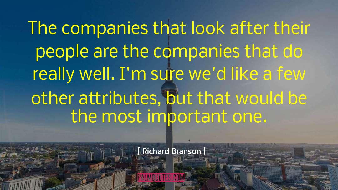 Richard Branson Quotes: The companies that look after
