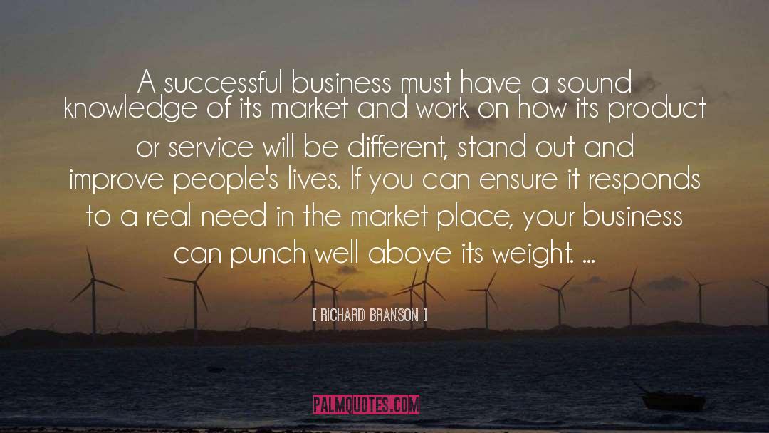 Richard Branson Quotes: A successful business must have