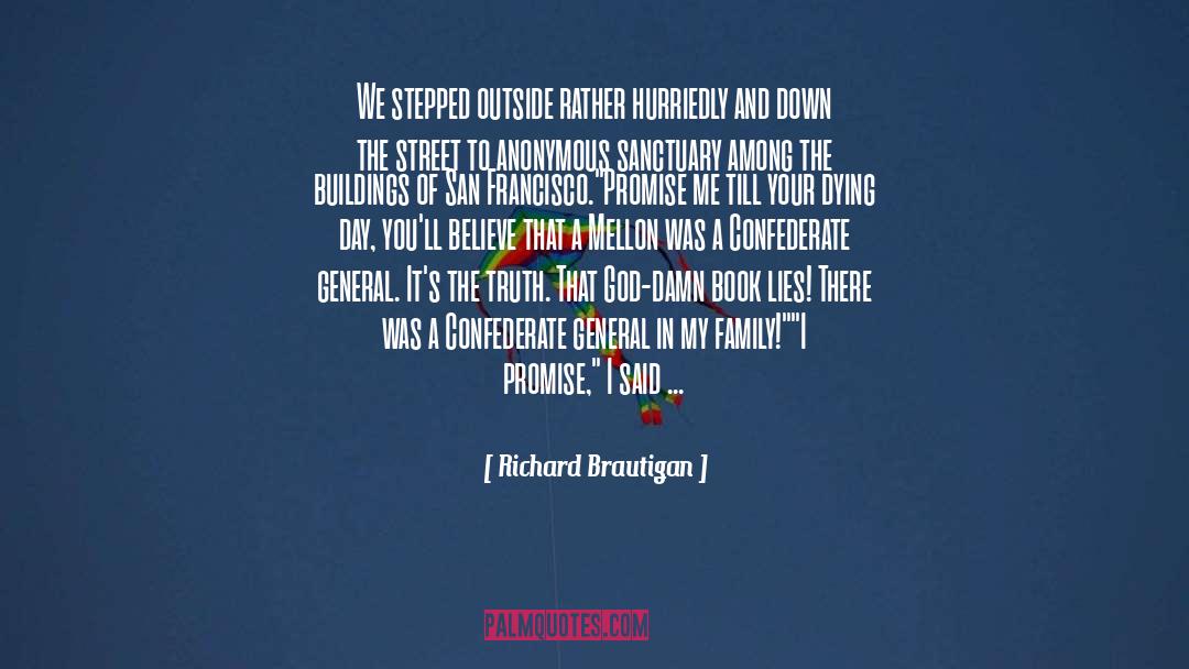 Richard Brautigan Quotes: We stepped outside rather hurriedly