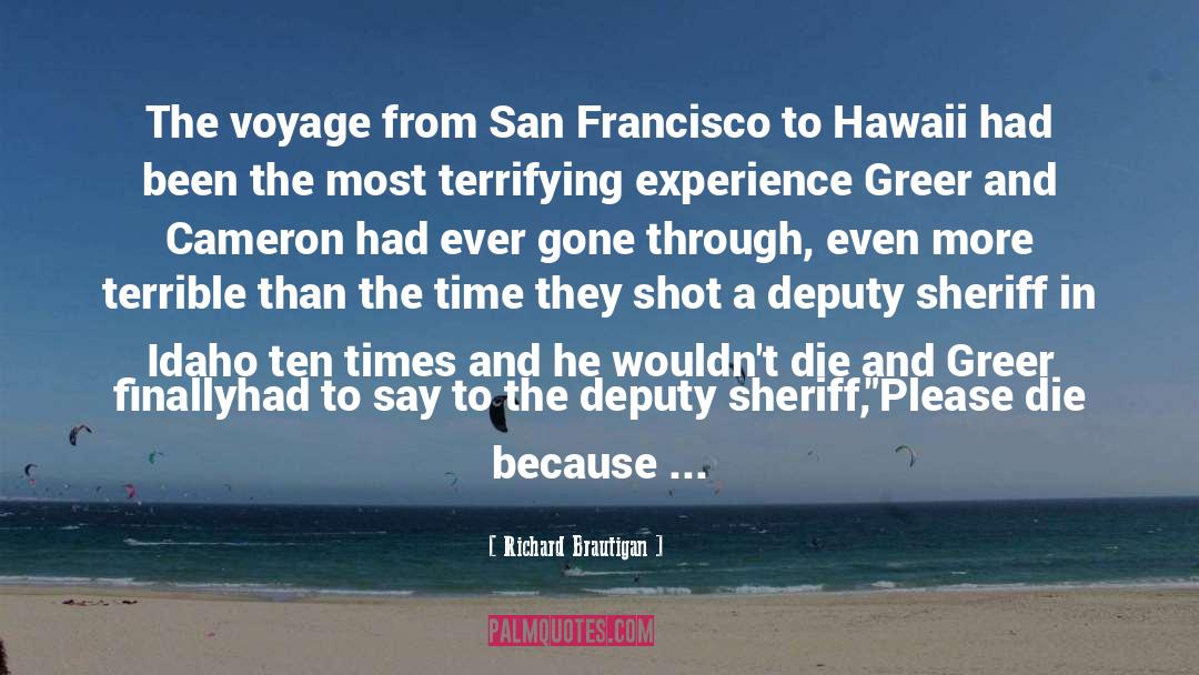 Richard Brautigan Quotes: The voyage from San Francisco