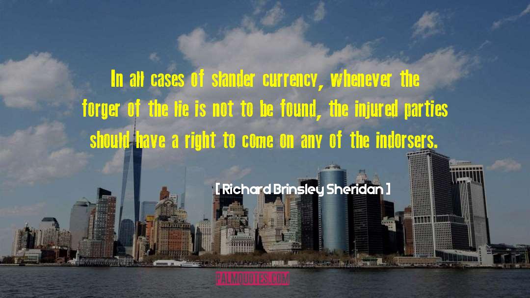 Richard Brinsley Sheridan Quotes: In all cases of slander