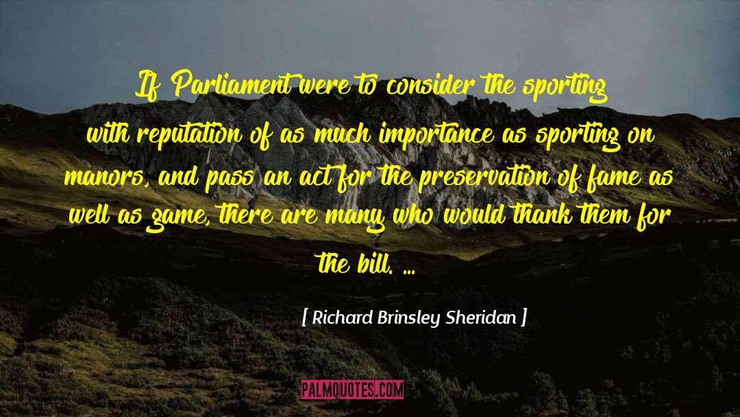 Richard Brinsley Sheridan Quotes: If Parliament were to consider