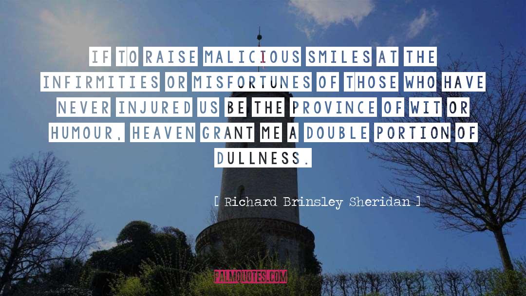 Richard Brinsley Sheridan Quotes: If to raise malicious smiles