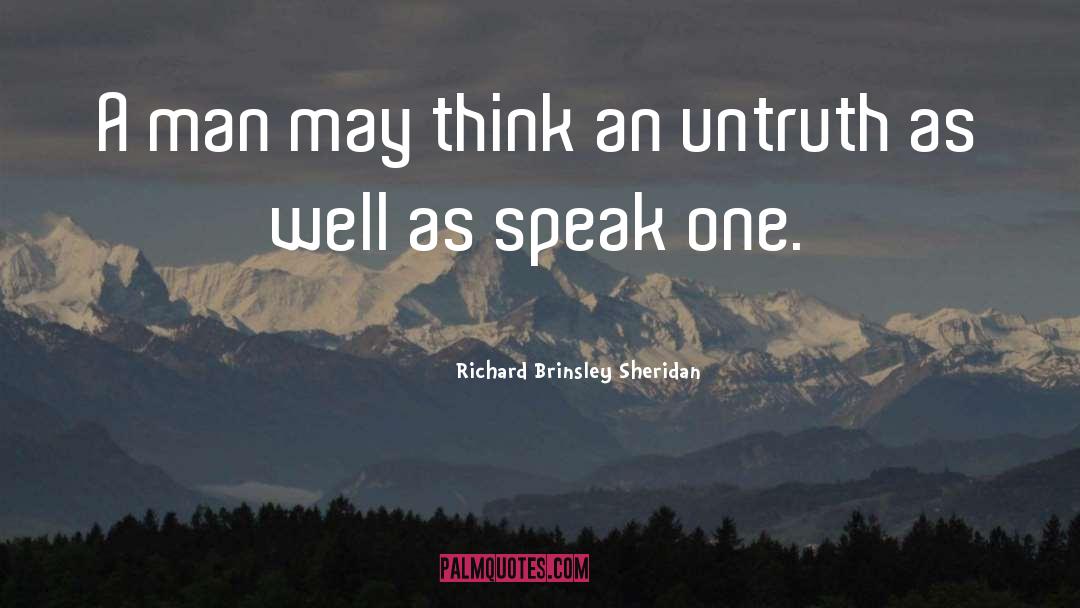 Richard Brinsley Sheridan Quotes: A man may think an