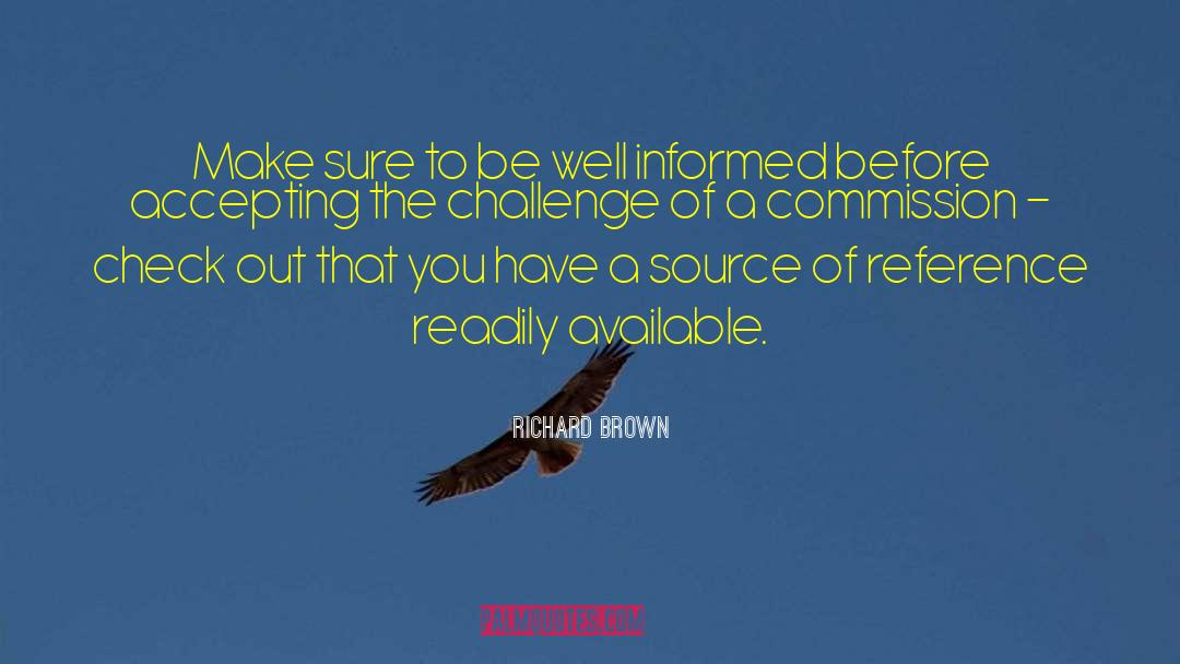 Richard Brown Quotes: Make sure to be well