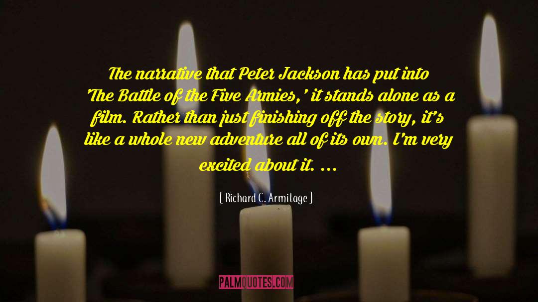 Richard C. Armitage Quotes: The narrative that Peter Jackson