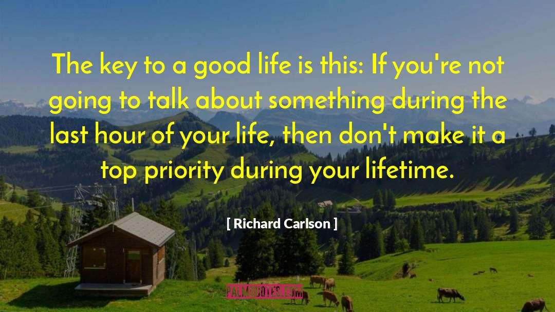 Richard Carlson Quotes: The key to a good