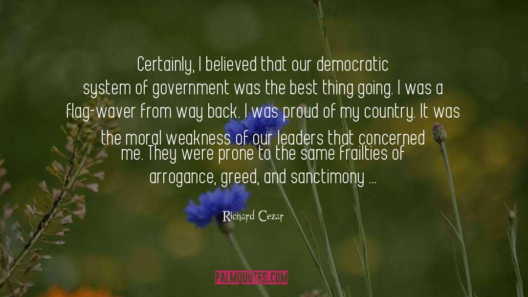 Richard Cezar Quotes: Certainly, I believed that our