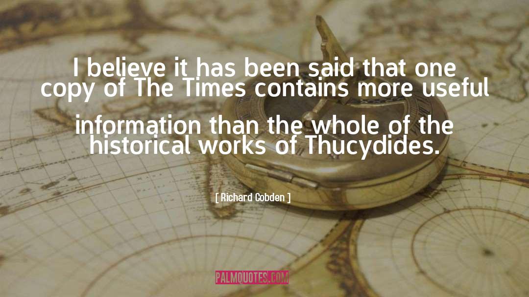 Richard Cobden Quotes: I believe it has been