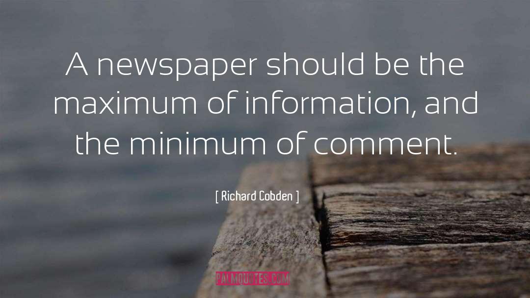 Richard Cobden Quotes: A newspaper should be the