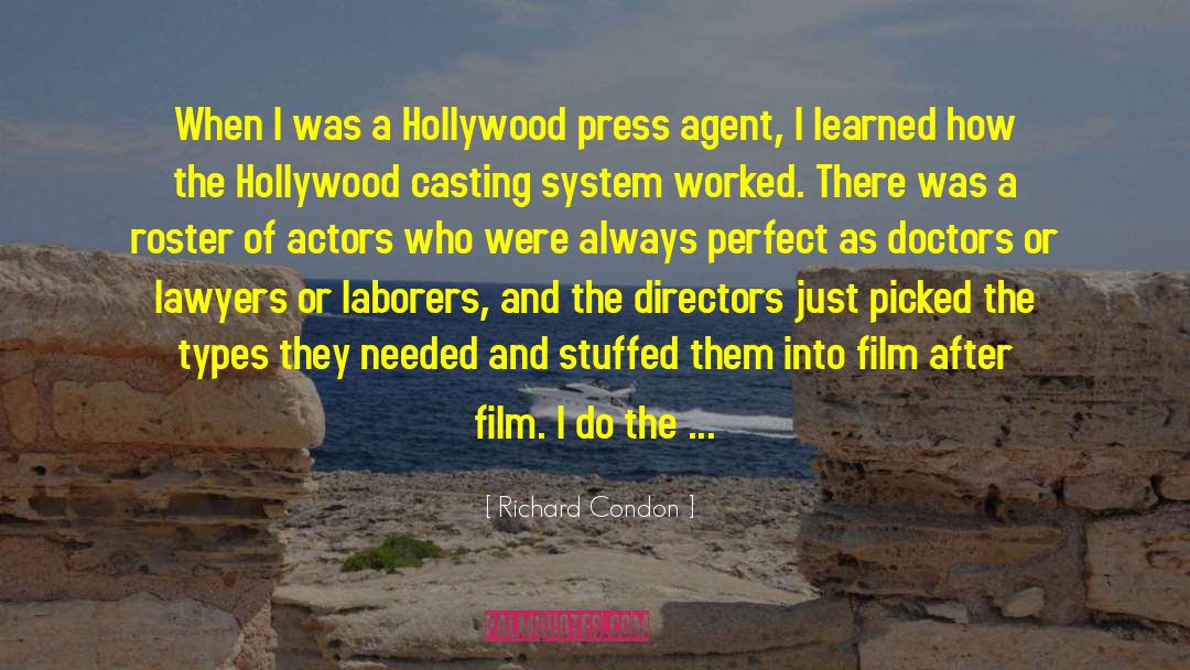 Richard Condon Quotes: When I was a Hollywood