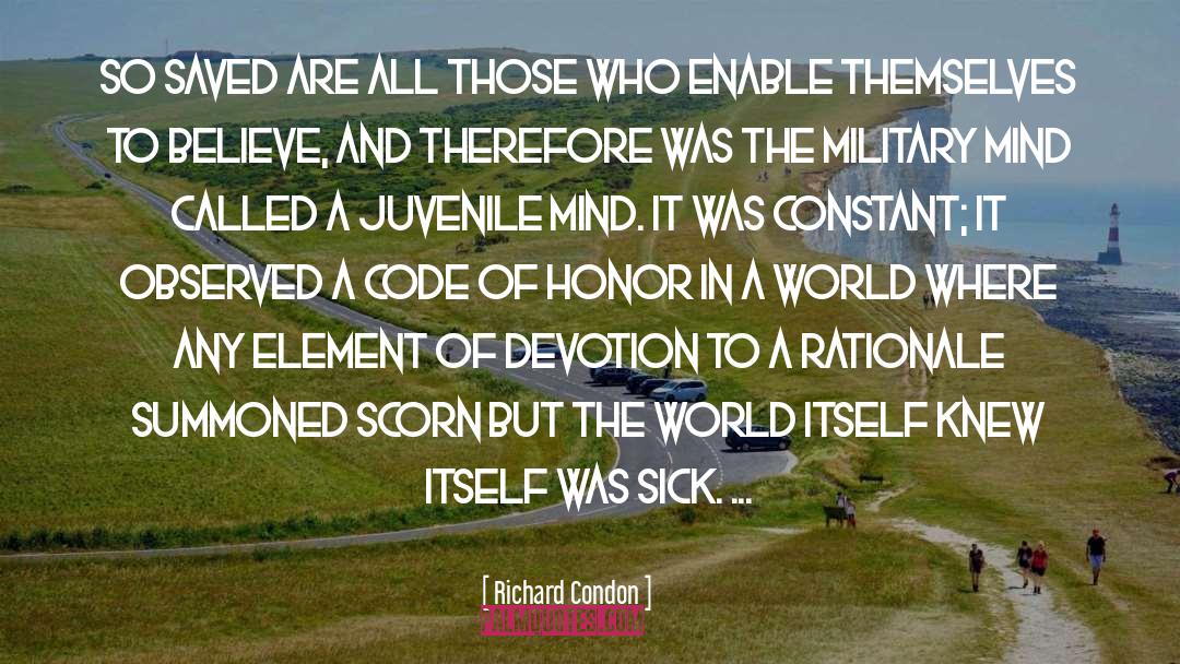 Richard Condon Quotes: So saved are all those