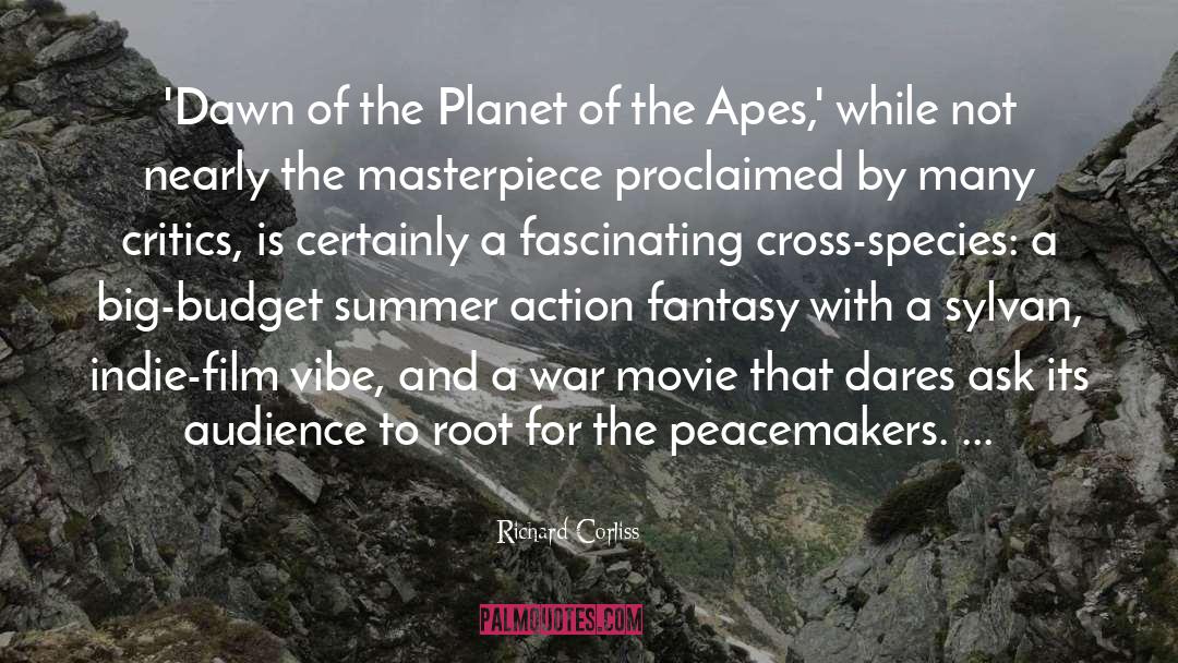 Richard Corliss Quotes: 'Dawn of the Planet of