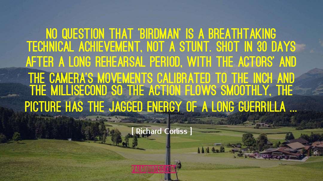 Richard Corliss Quotes: No question that 'Birdman' is