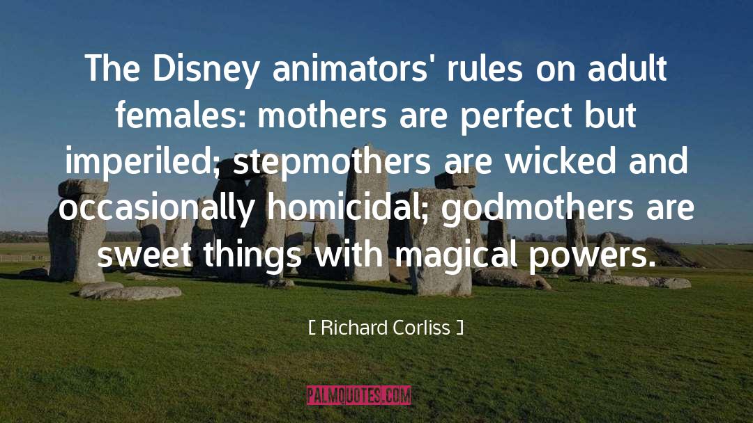 Richard Corliss Quotes: The Disney animators' rules on