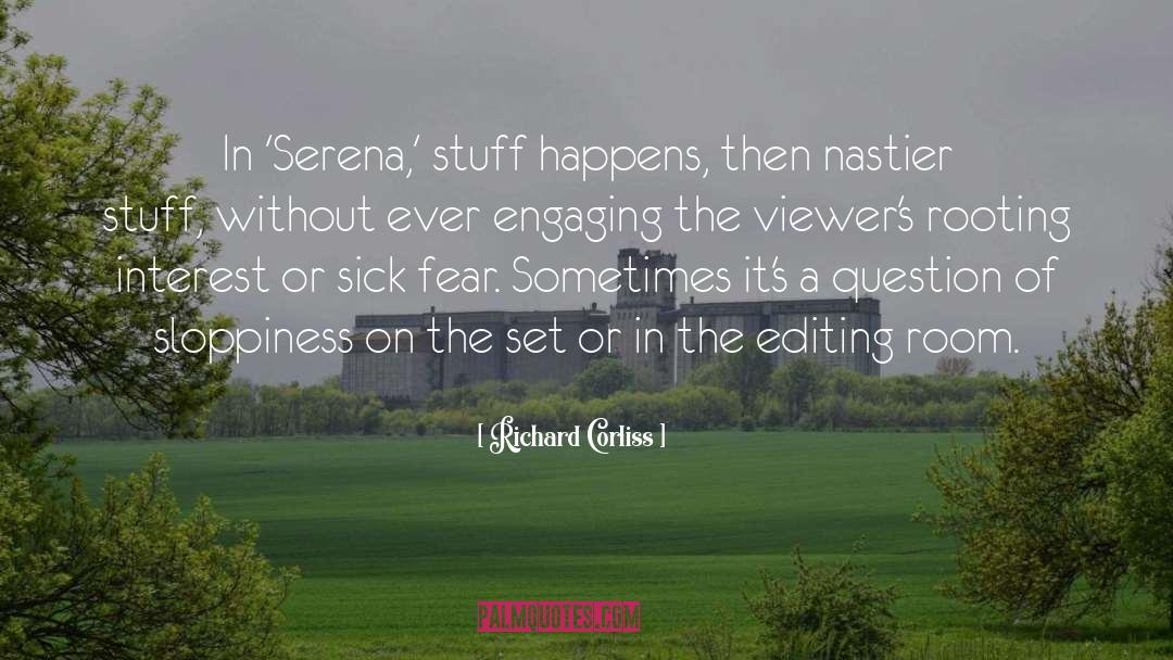 Richard Corliss Quotes: In 'Serena,' stuff happens, then