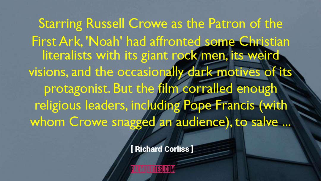 Richard Corliss Quotes: Starring Russell Crowe as the