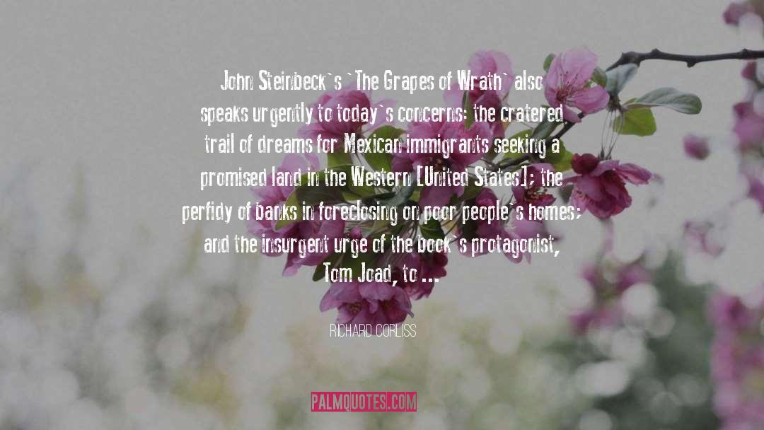 Richard Corliss Quotes: John Steinbeck's 'The Grapes of