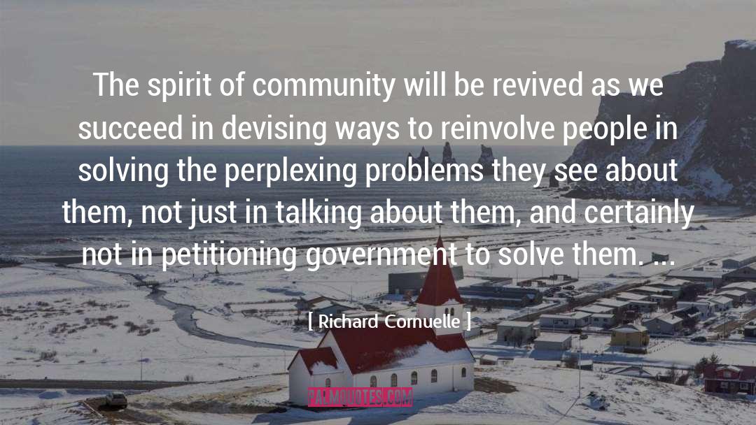 Richard Cornuelle Quotes: The spirit of community will
