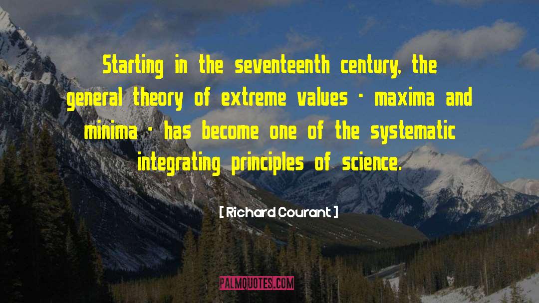 Richard Courant Quotes: Starting in the seventeenth century,