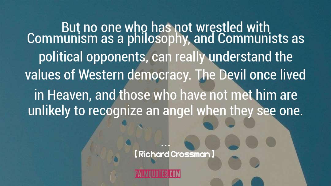 Richard Crossman Quotes: But no one who has