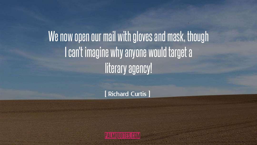 Richard Curtis Quotes: We now open our mail